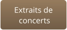 Extraits de  concerts
