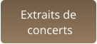 Extraits de  concerts